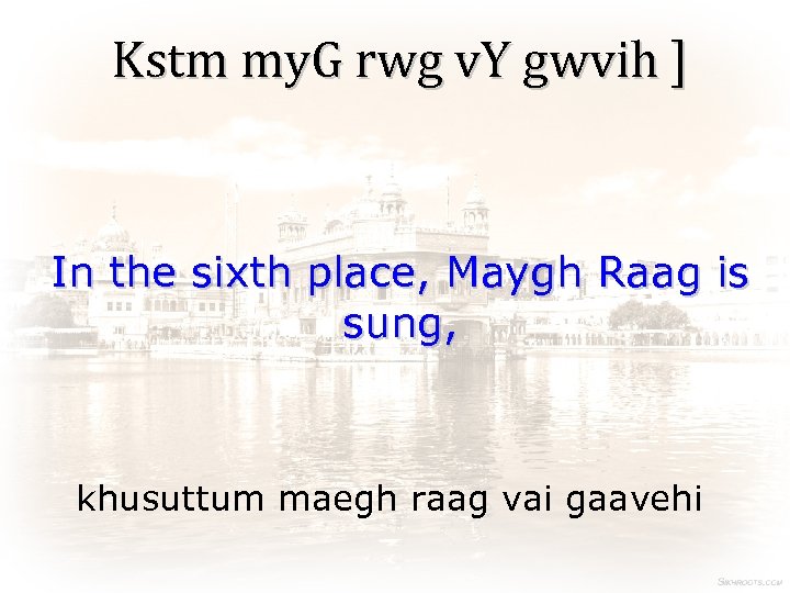 Kstm my. G rwg v. Y gwvih ] In the sixth place, Maygh Raag