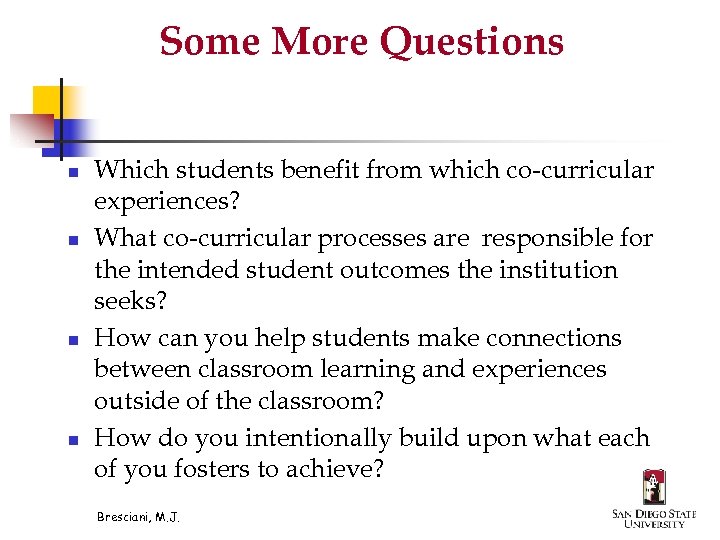 Some More Questions n n Which students benefit from which co-curricular experiences? What co-curricular