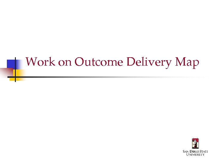 Work on Outcome Delivery Map 