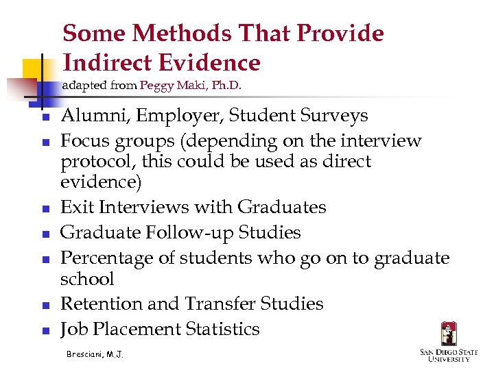 Some Methods That Provide Indirect Evidence adapted from Peggy Maki, Ph. D. n n