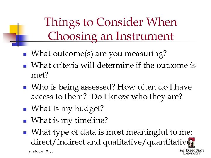 Things to Consider When Choosing an Instrument n n n What outcome(s) are you