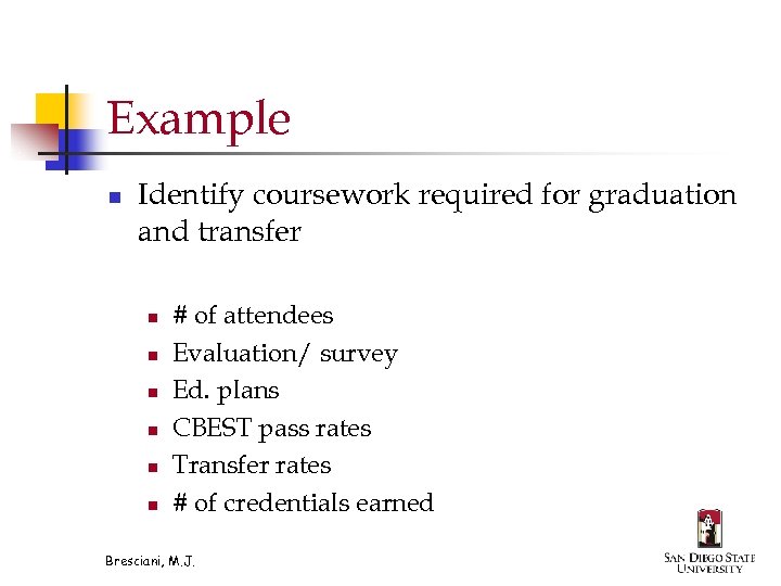 Example n Identify coursework required for graduation and transfer n n n # of