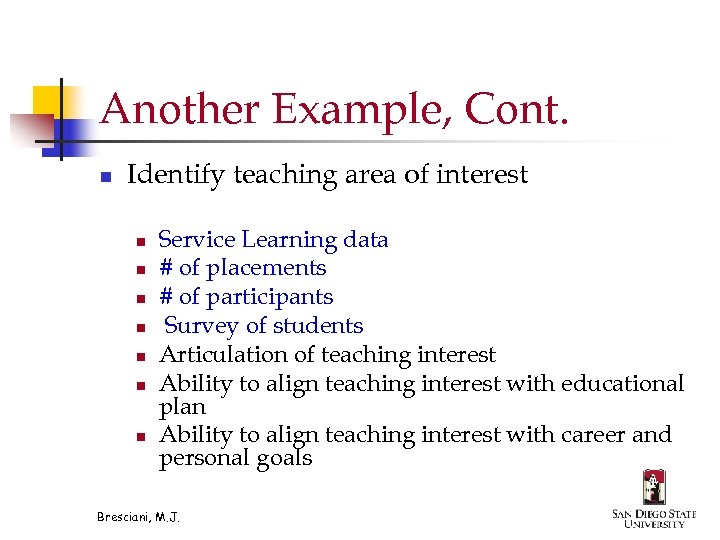 Another Example, Cont. n Identify teaching area of interest n n n n Service