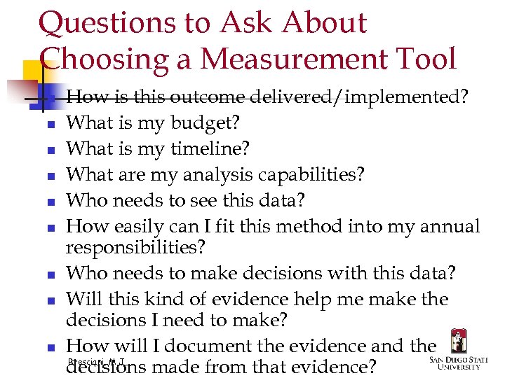 Questions to Ask About Choosing a Measurement Tool n n n n n How