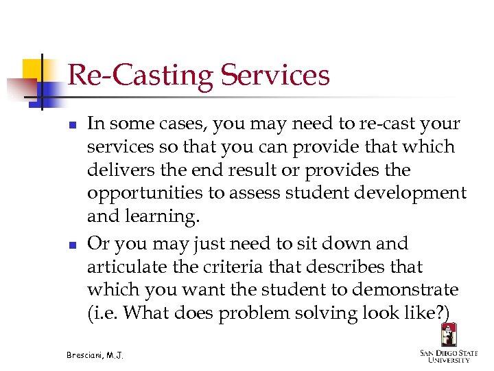 Re-Casting Services n n In some cases, you may need to re-cast your services