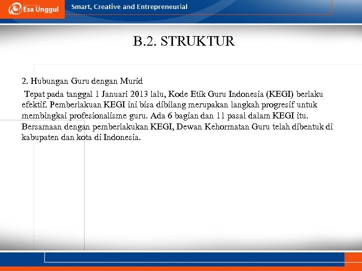 B. 2. STRUKTUR 2. Hubungan Guru dengan Murid Tepat pada tanggal 1 Januari 2013