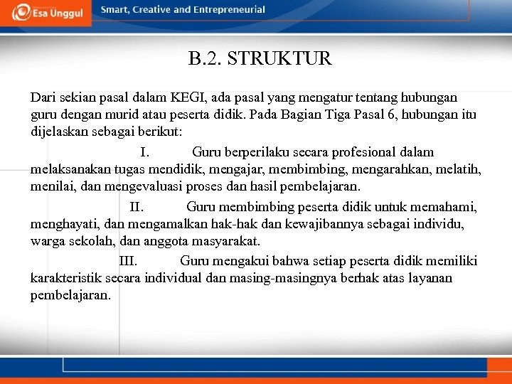 B. 2. STRUKTUR Dari sekian pasal dalam KEGI, ada pasal yang mengatur tentang hubungan