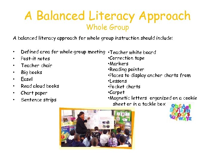 A Balanced Literacy Approach Whole Group A balanced literacy approach for whole group instruction