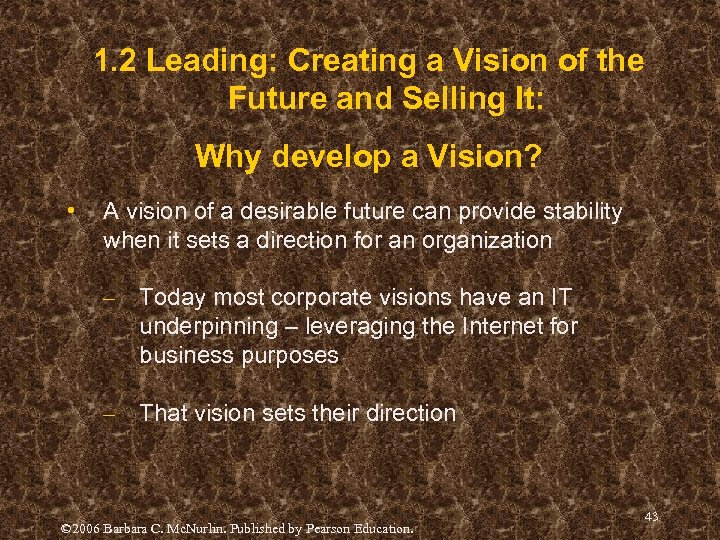 1. 2 Leading: Creating a Vision of the Future and Selling It: Why develop