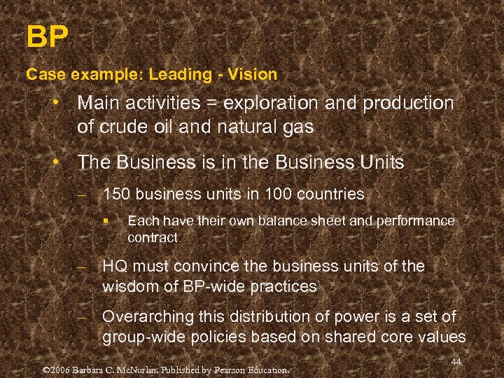 BP Case example: Leading - Vision • Main activities = exploration and production of