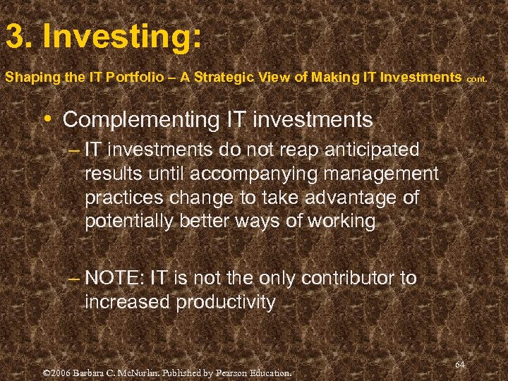 3. Investing: Shaping the IT Portfolio – A Strategic View of Making IT Investments