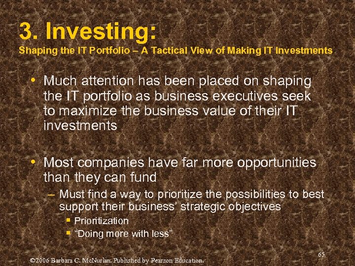 3. Investing: Shaping the IT Portfolio – A Tactical View of Making IT Investments