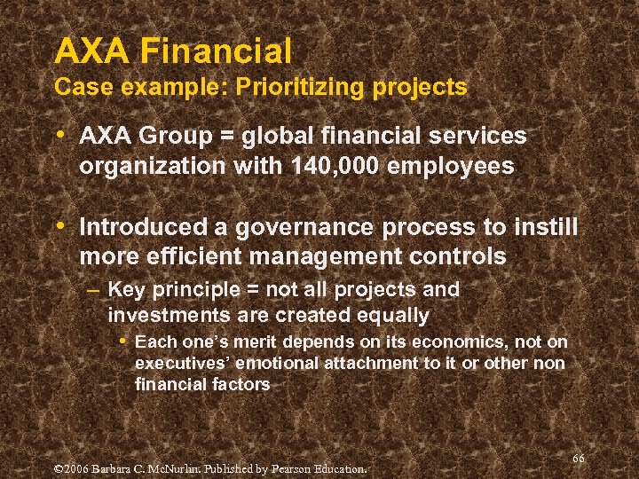 AXA Financial Case example: Prioritizing projects • AXA Group = global financial services organization