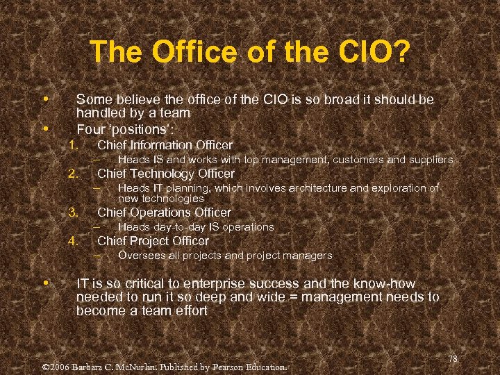 The Office of the CIO? • • Some believe the office of the CIO