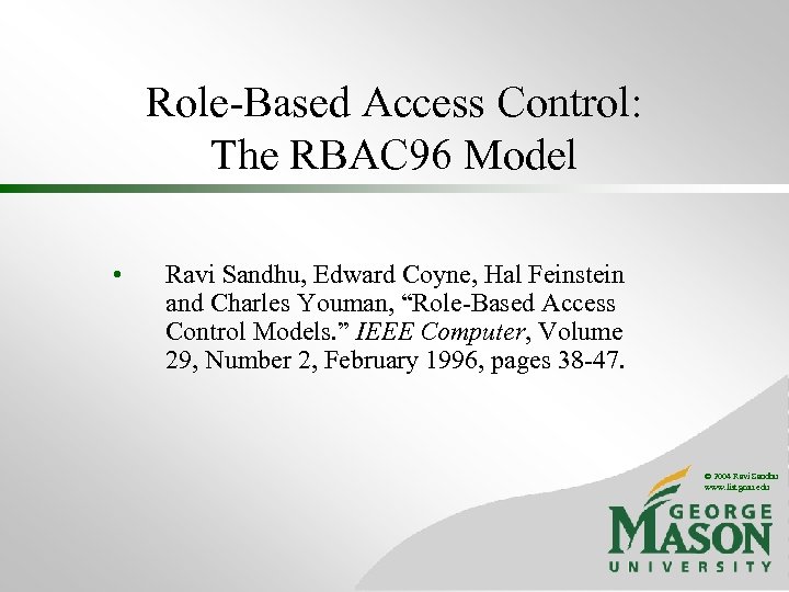 Role-Based Access Control: The RBAC 96 Model • Ravi Sandhu, Edward Coyne, Hal Feinstein