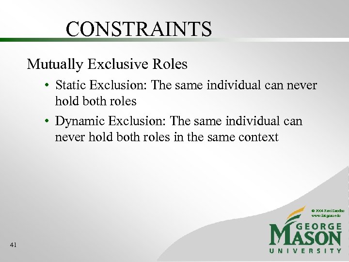 CONSTRAINTS Mutually Exclusive Roles • Static Exclusion: The same individual can never hold both