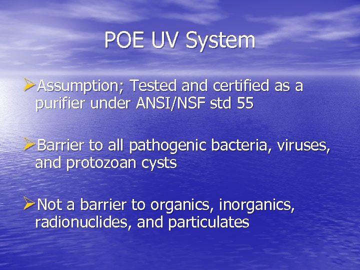 POE UV System ØAssumption; Tested and certified as a purifier under ANSI/NSF std 55