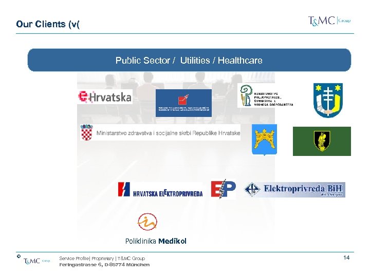 Our Clients (v( Public Sector / Utilities / Healthcare Poliklinika Medikol © Service Profile|