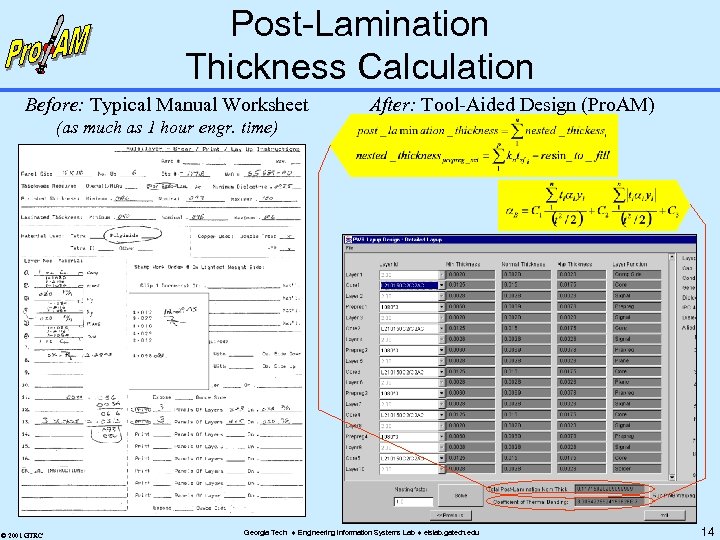 Post-Lamination Thickness Calculation Before: Typical Manual Worksheet After: Tool-Aided Design (Pro. AM) (as much