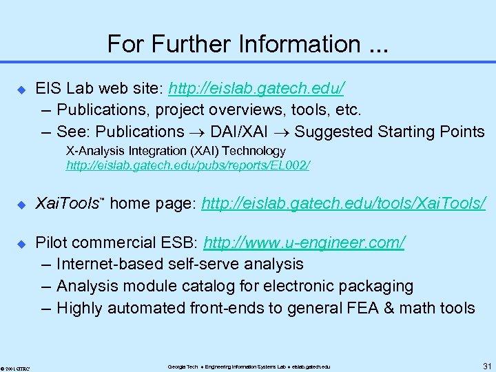 For Further Information. . . u EIS Lab web site: http: //eislab. gatech. edu/