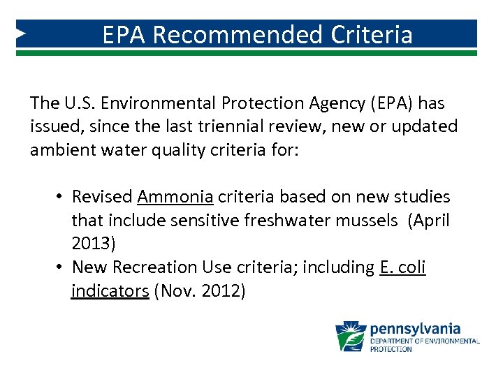 EPA Recommended Criteria The U. S. Environmental Protection Agency (EPA) has issued, since the