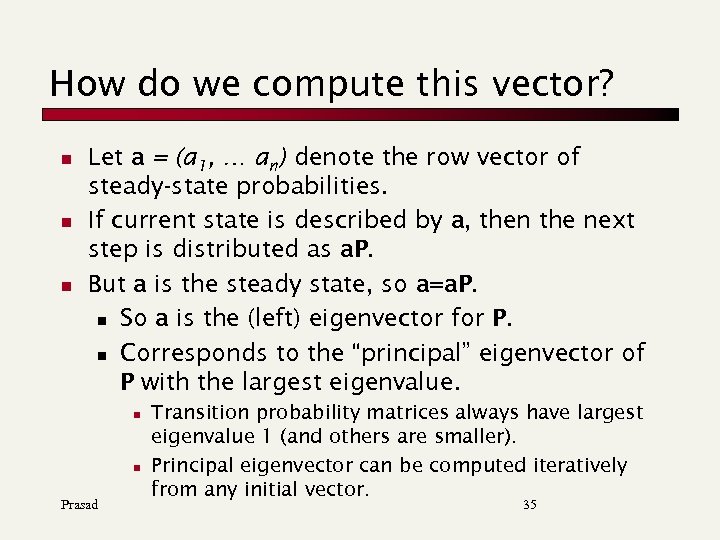 How do we compute this vector? n n n Let a = (a 1,