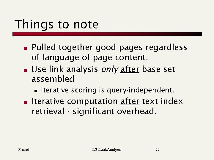 Things to note n n Pulled together good pages regardless of language of page
