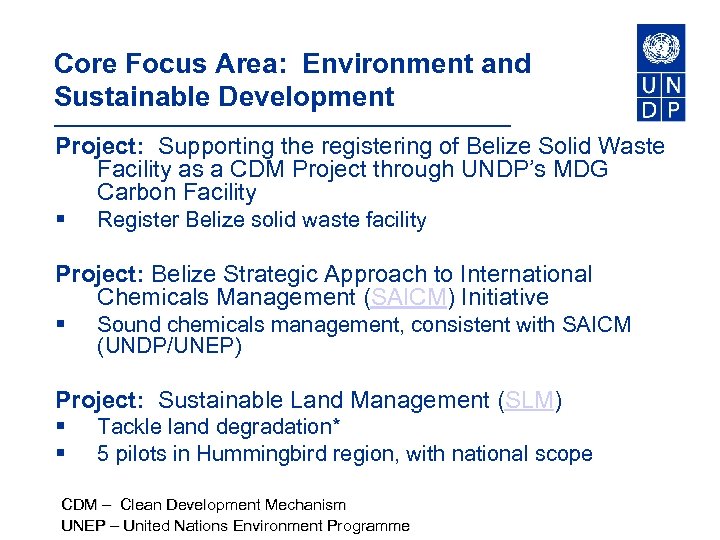 Core Focus Area: Environment and Sustainable Development Project: Supporting the registering of Belize Solid