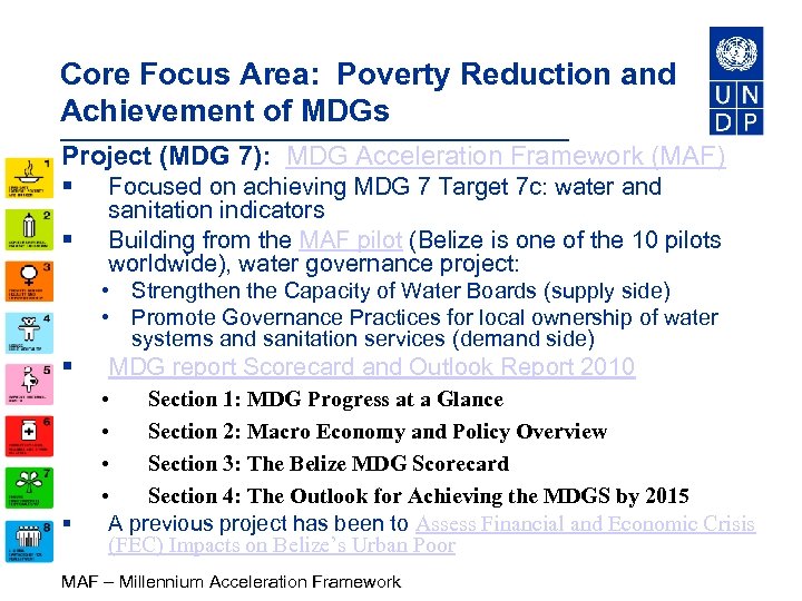 Core Focus Area: Poverty Reduction and Achievement of MDGs Project (MDG 7): MDG Acceleration