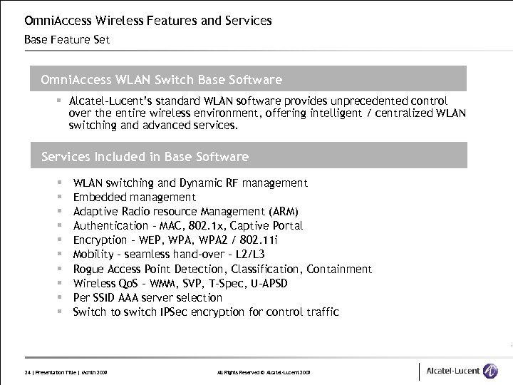 Omni. Access Wireless Features and Services Base Feature Set OMNI VISTA WLAN Switch Base