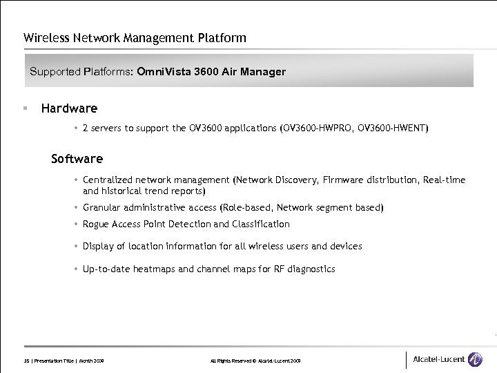 Wireless Network Management Platform Supported Platforms: Omni. Vista 3600 Air Manager § Hardware 2