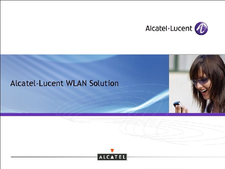 Alcatel-Lucent WLAN Solution 