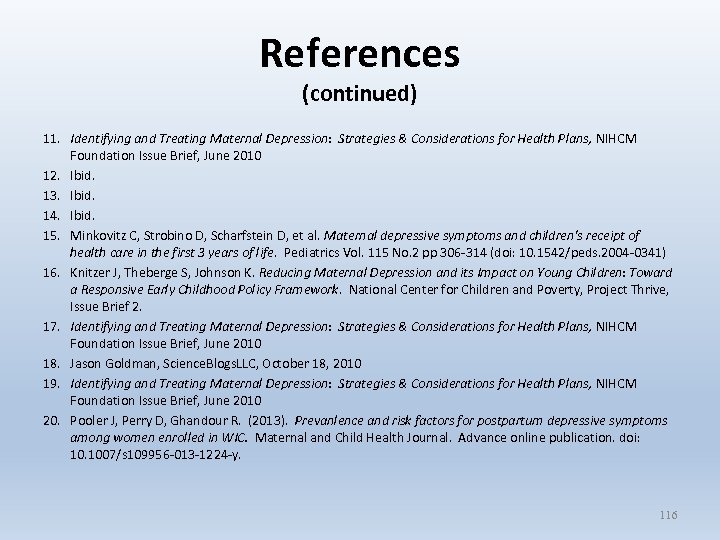 References (continued) 11. Identifying and Treating Maternal Depression: Strategies & Considerations for Health Plans,