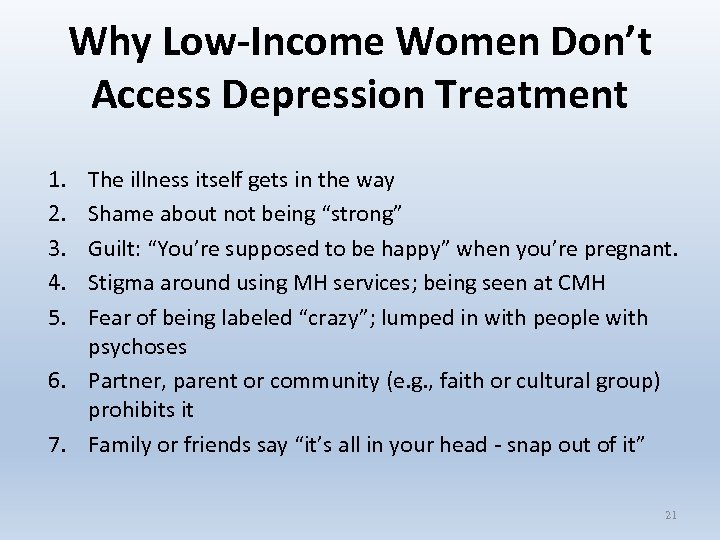 Why Low-Income Women Don’t Access Depression Treatment 1. 2. 3. 4. 5. The illness