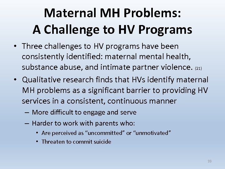 Maternal MH Problems: A Challenge to HV Programs • Three challenges to HV programs