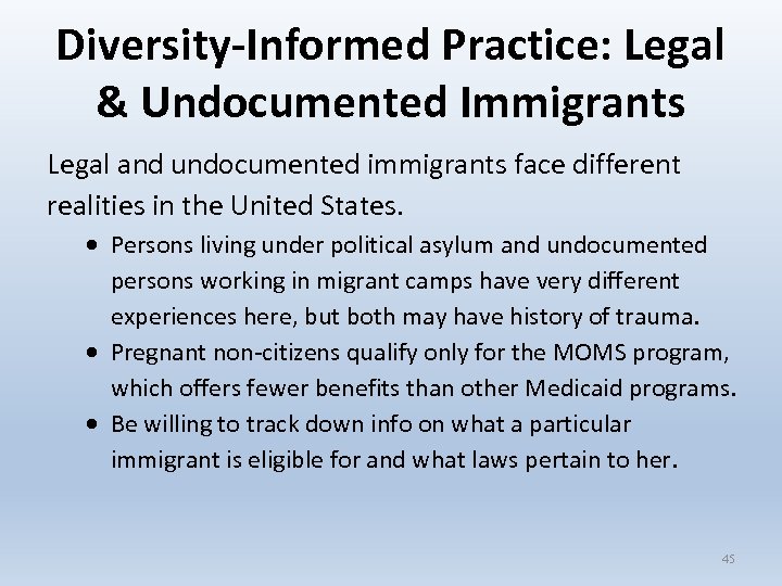 Diversity-Informed Practice: Legal & Undocumented Immigrants Legal and undocumented immigrants face different realities in