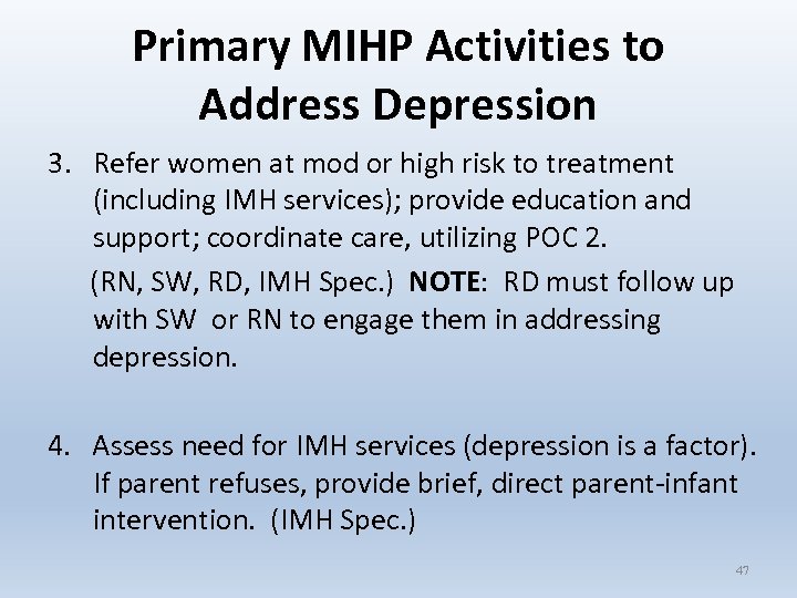 Primary MIHP Activities to Address Depression 3. Refer women at mod or high risk