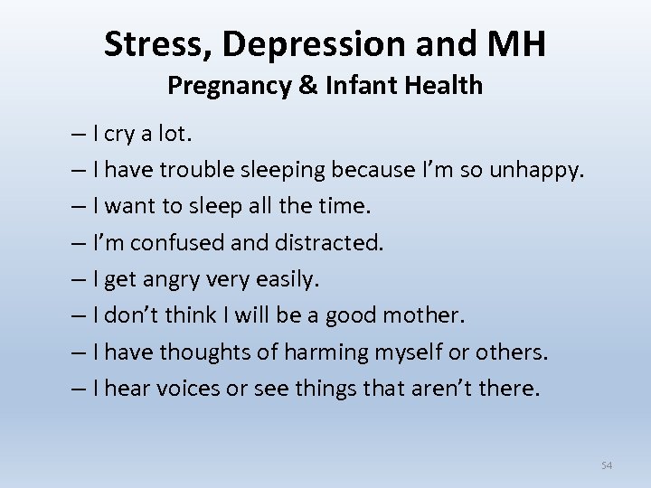 Stress, Depression and MH Pregnancy & Infant Health – I cry a lot. –