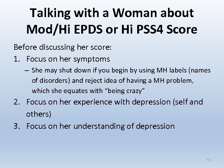 Talking with a Woman about Mod/Hi EPDS or Hi PSS 4 Score Before discussing