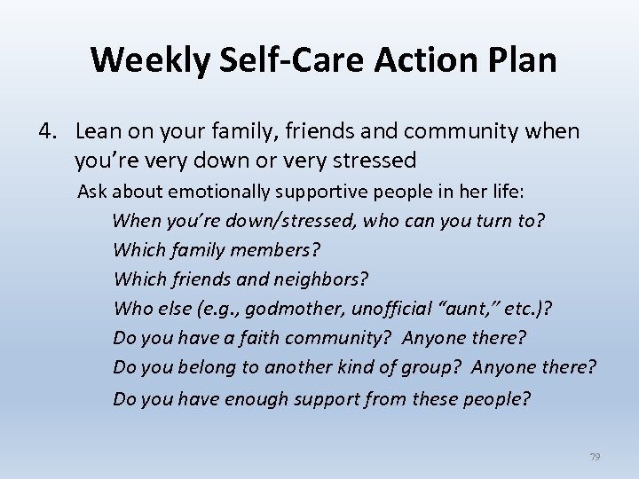  Weekly Self-Care Action Plan 4. Lean on your family, friends and community when