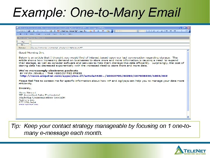 Example: One-to-Many Email Tip: Keep your contact strategy manageable by focusing on 1 one-tomany