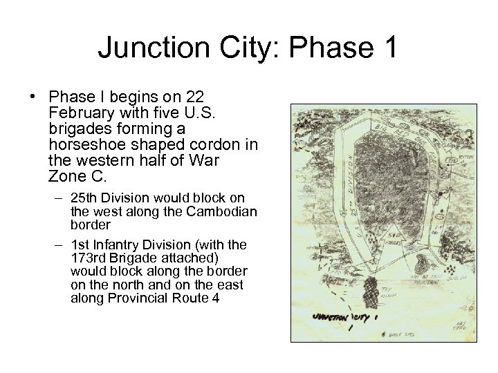 Junction City: Phase 1 • Phase I begins on 22 February with five U.