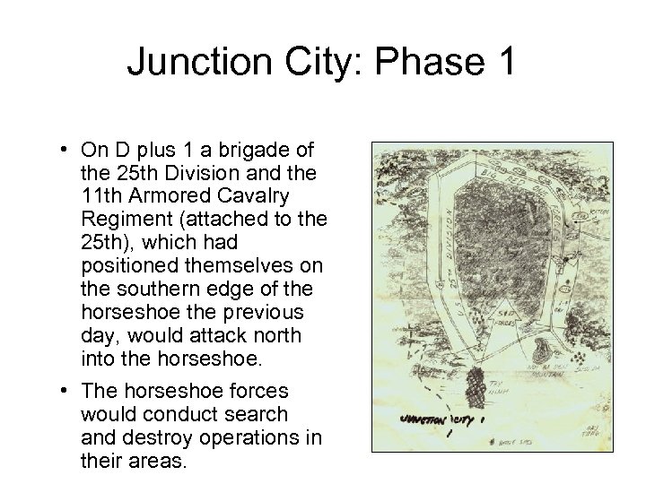 Junction City: Phase 1 • On D plus 1 a brigade of the 25
