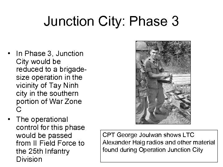 Junction City: Phase 3 • In Phase 3, Junction City would be reduced to