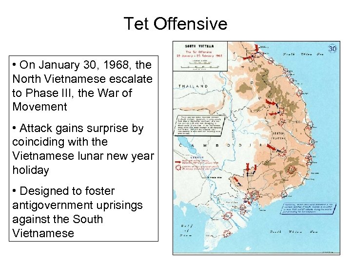 Tet Offensive • On January 30, 1968, the North Vietnamese escalate to Phase III,