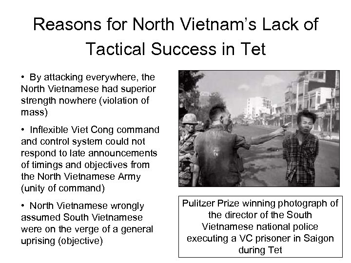 Reasons for North Vietnam’s Lack of Tactical Success in Tet • By attacking everywhere,