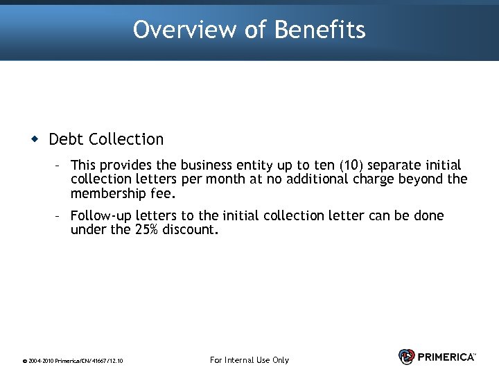 Overview of Benefits w Debt Collection – This provides the business entity up to