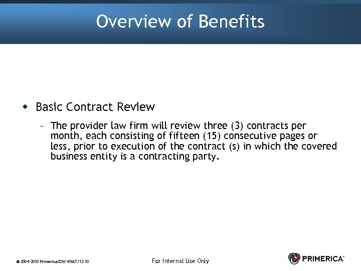 Overview of Benefits w Basic Contract Review – The provider law firm will review