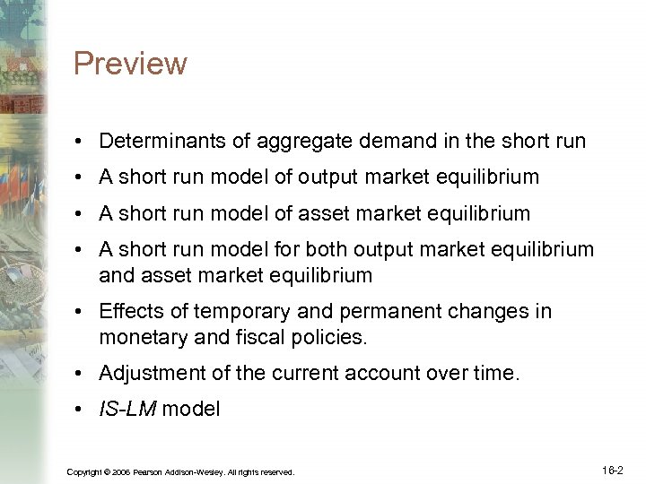 Preview • Determinants of aggregate demand in the short run • A short run