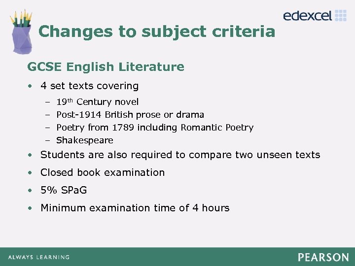 Changes to subject criteria Click to edit Master title style GCSE English Literature •